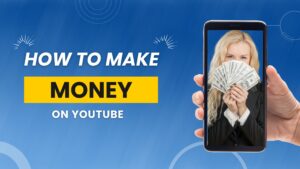 How to Make Money on YouTube for Beginners